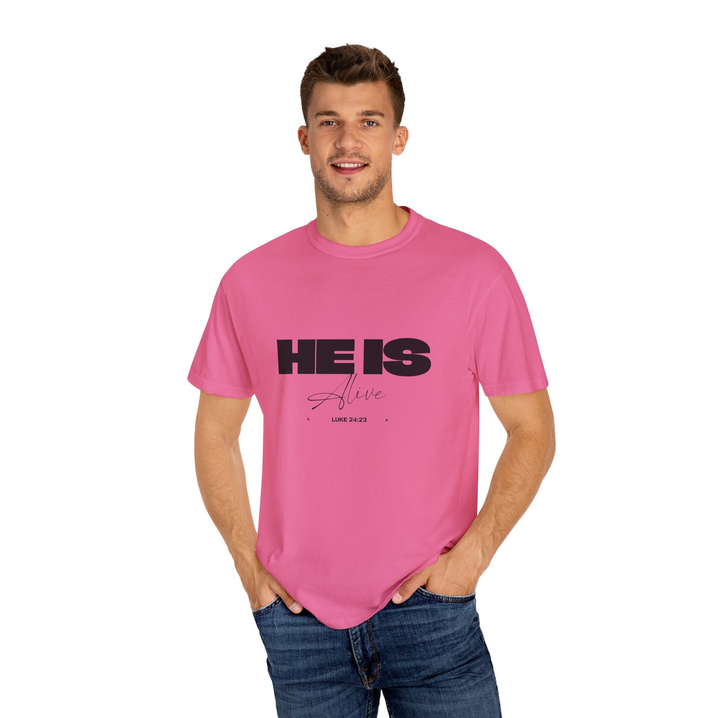He Is Alive Unisex Garment-Dyed T-Shirt - Faith-Inspired Design for Everyday Comfort