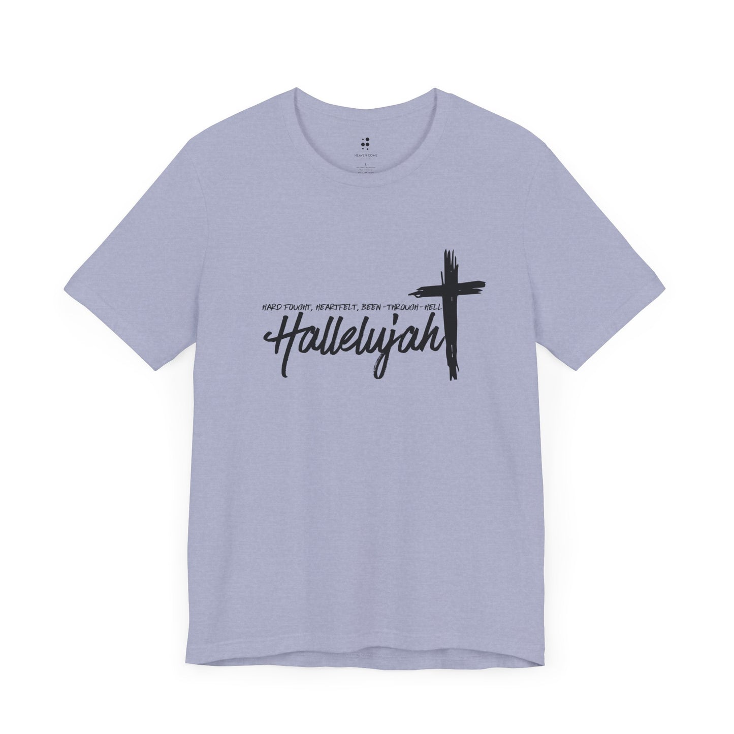 -Hard Fought Hallelujah Unisex Short Sleeve Tee -