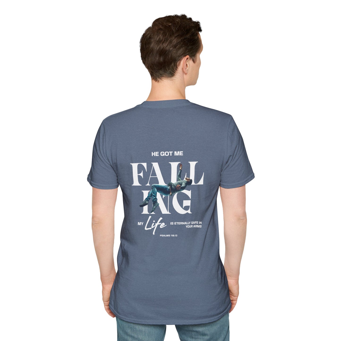 -Unisex Softstyle T-Shirt - "He Got Me Falling" Psalm 91:15 Inspirational Tee