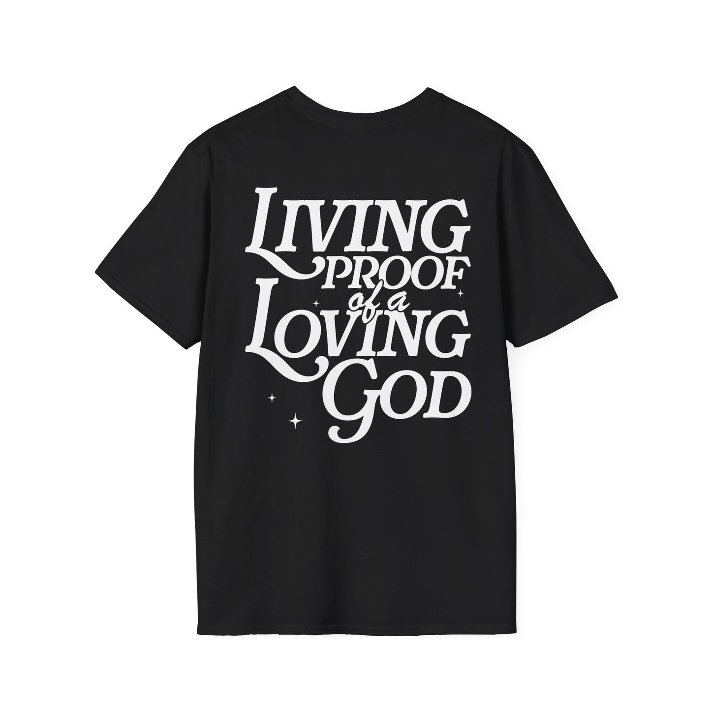-Living Proof of a Loving God Unisex Softstyle T-Shirt -