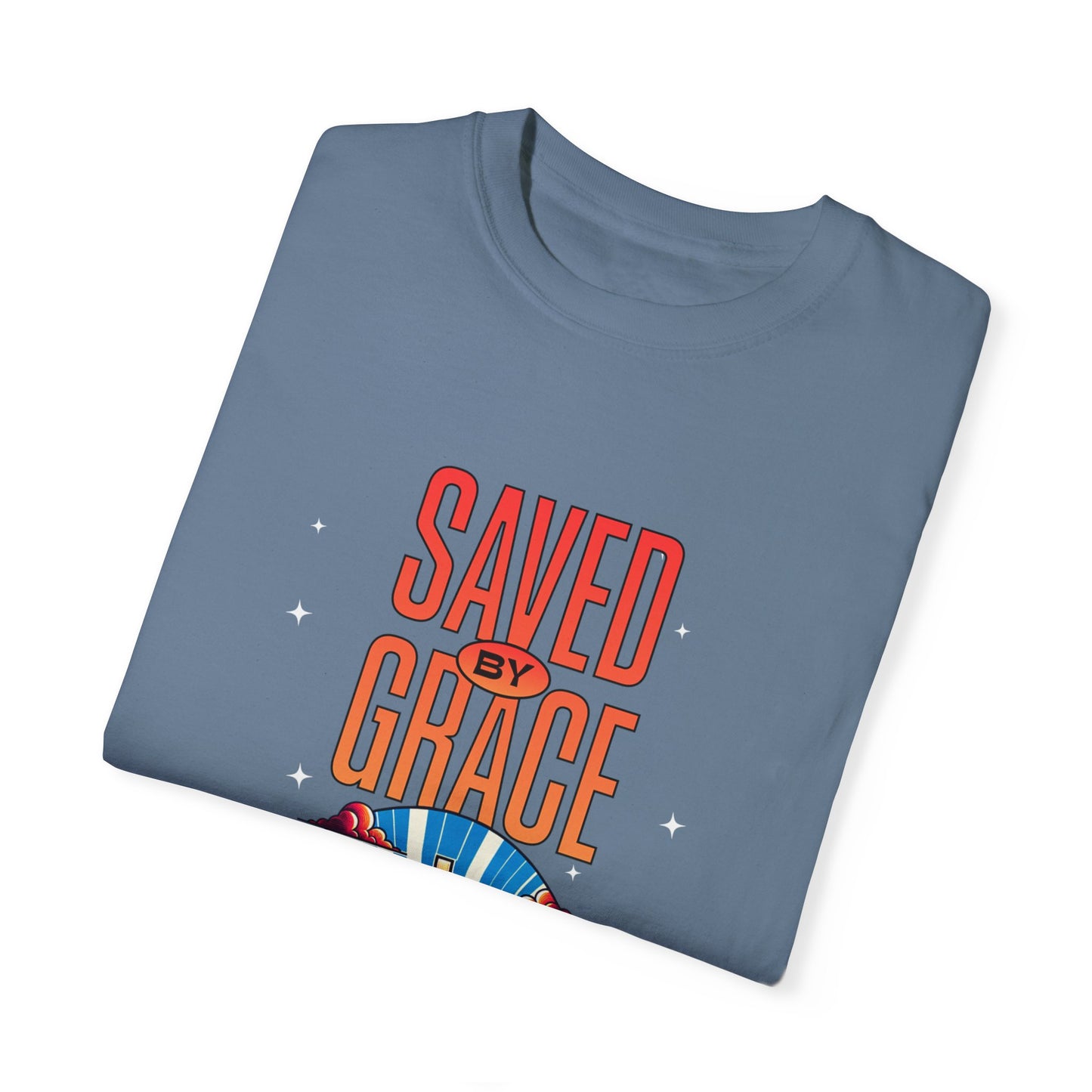 Saved by Grace Unisex Garment-Dyed T-shirt - Inspirational Faith Tee