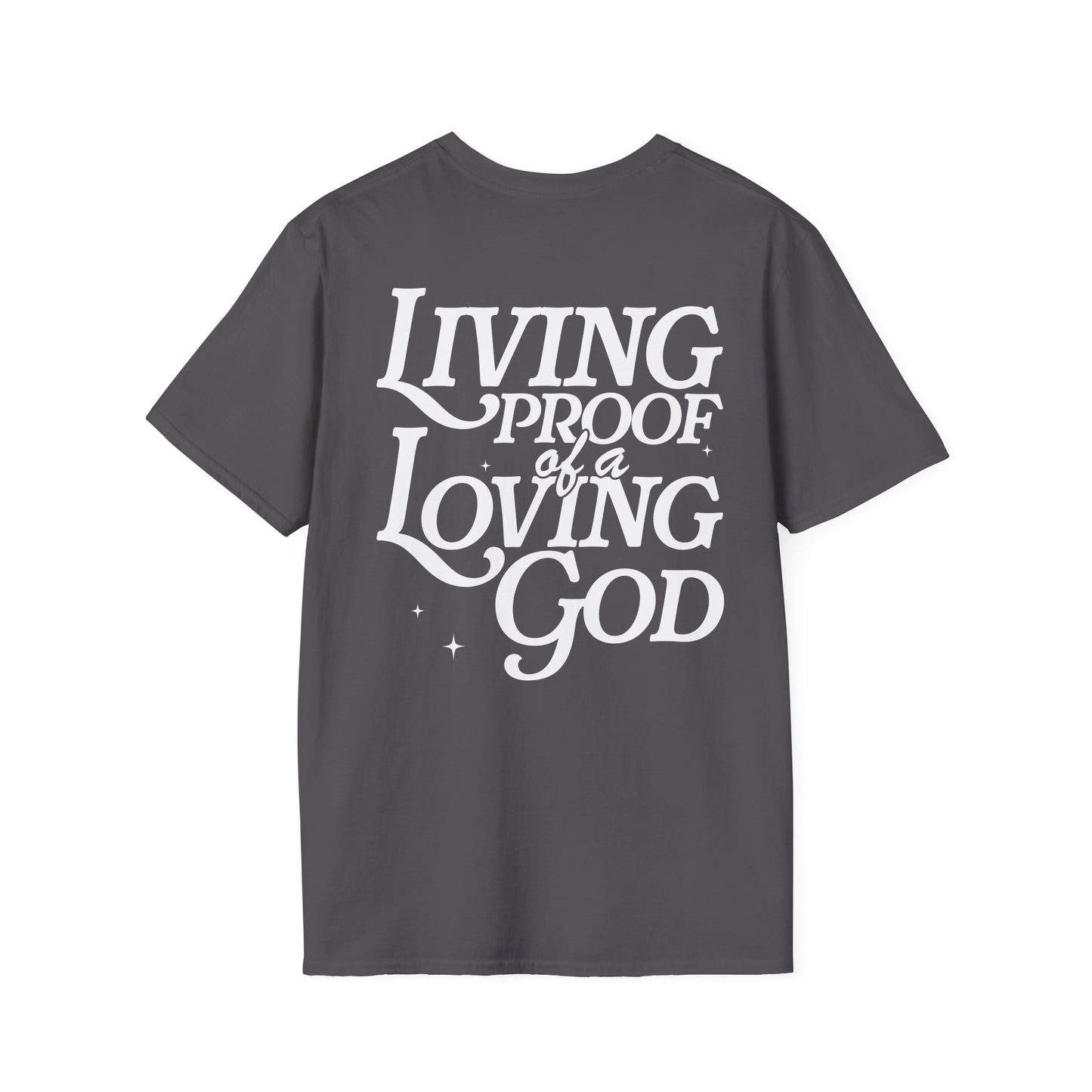 -Living Proof of a Loving God Unisex Softstyle T-Shirt -