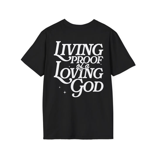 -Living Proof of a Loving God Unisex Softstyle T-Shirt -