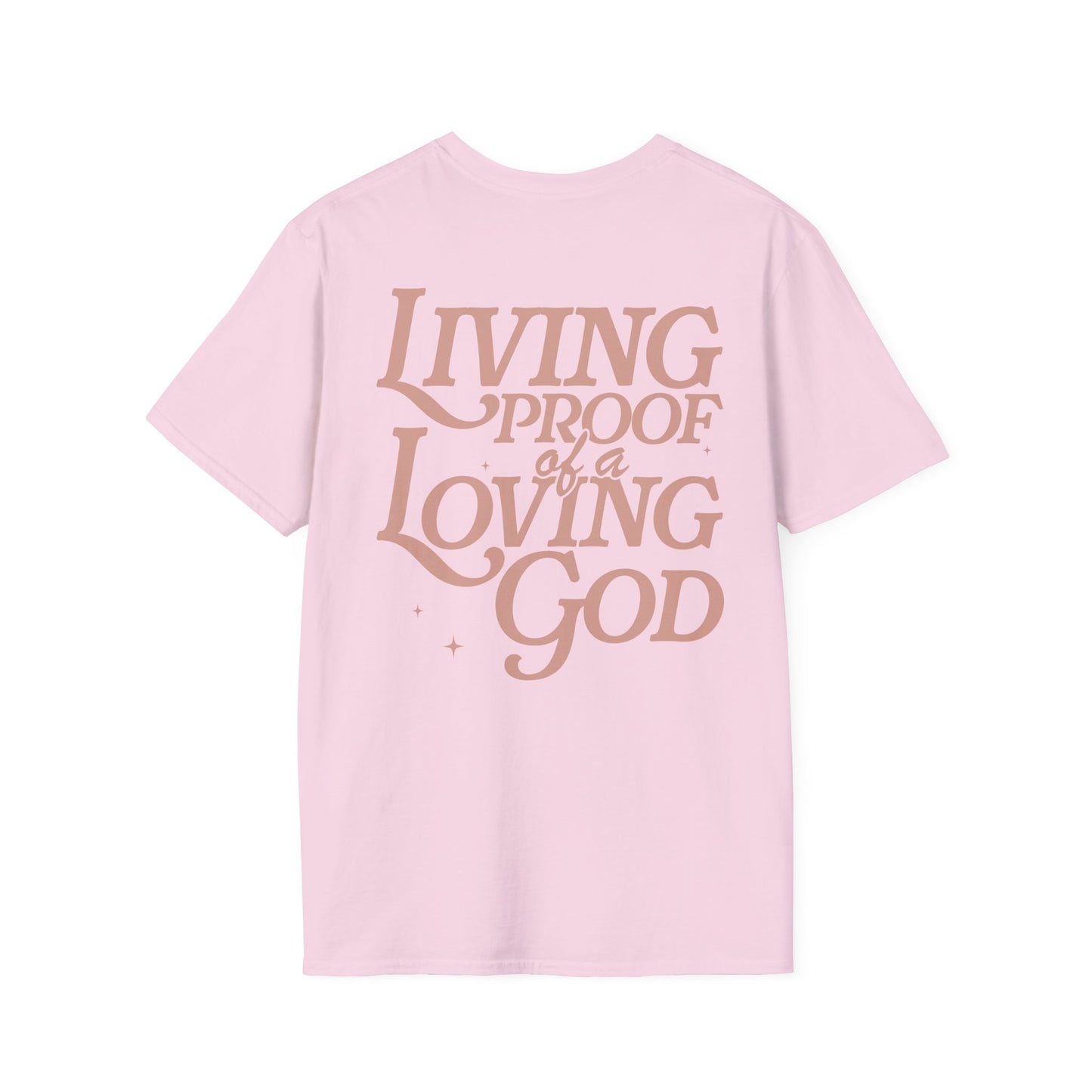 -Living Proof of a Loving God Unisex Softstyle T-Shirt -