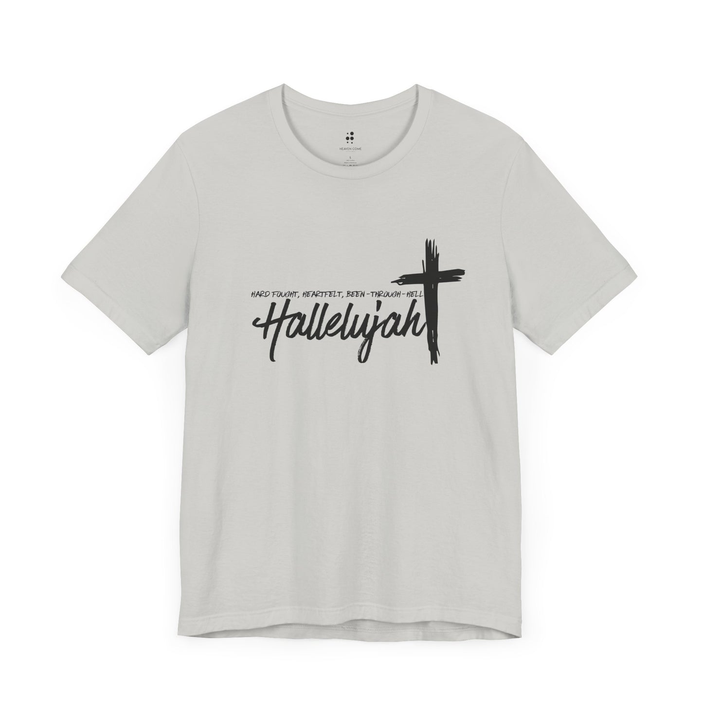 -Hard Fought Hallelujah Unisex Short Sleeve Tee -